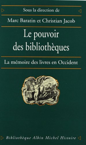 Pouvoir Des Bibliotheques (Le) (Collections Histoire) (French Edition) (9782226079015) by Marc Baratin; Christian Jacob