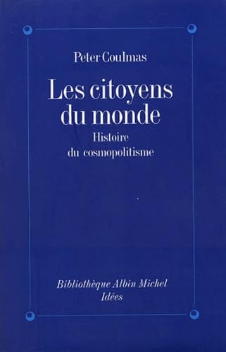 9782226079060: Les citoyens du monde: Histoire du cosmopolitisme