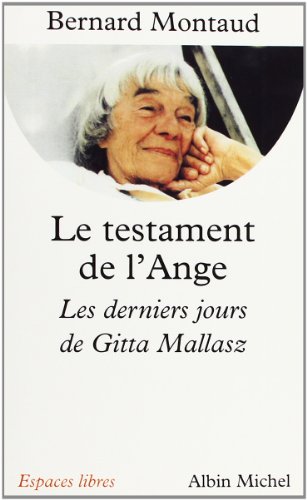 Beispielbild fr Le Testament de l'ange : Les derniers jours de Gitta Mallasz zum Verkauf von medimops