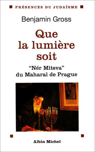 Beispielbild fr Que La Lumire Soit : Nr Mitzva, La Flamme De La Mitsva Du Maharal De Prague : Traduction Et Commen zum Verkauf von RECYCLIVRE