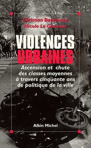 Imagen de archivo de Violences urbaines. Ascencion et chute des classes moyennes  travers 50 ans de politique de la ville a la venta por Ammareal