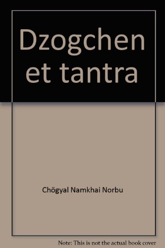 Beispielbild fr Dzogchen et Tantra : La voie de la lumire du bouddhisme tibtain zum Verkauf von medimops