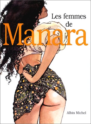 Beispielbild fr Les Femmes de Manara zum Verkauf von Antiquariat  Udo Schwrer