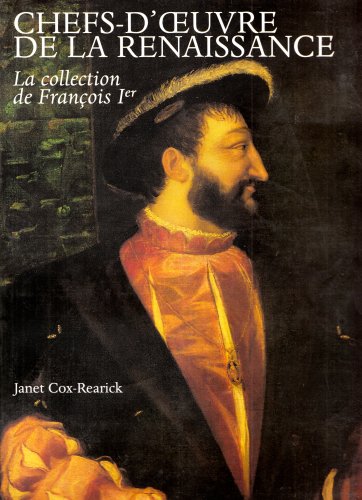 Chefs-D'o Euvre de La Renaissance (Fonds Mercator) (French Edition) (9782226081544) by Janet Cox-Rearick