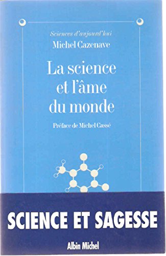 La Science et l'Ã¢me du monde (9782226082015) by Cazenave, Michel