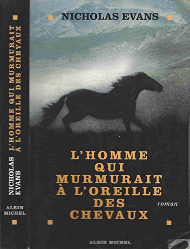 HOMME QUI MURMURAIT OREILLE CHEVAUX (9782226084798) by Nicholas Evans