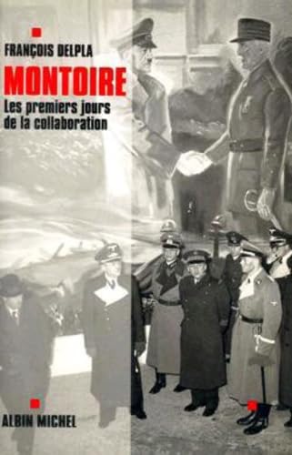 Beispielbild fr Montoire, les premiers jours de la collaboration zum Verkauf von secretdulivre