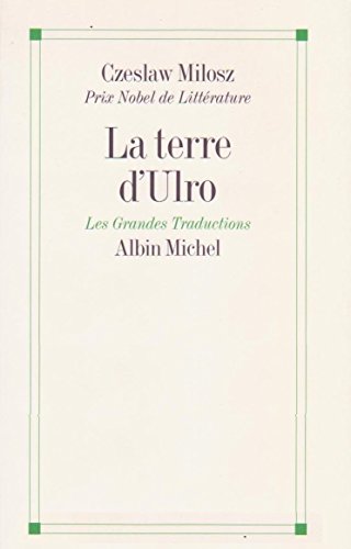 La Terre d'Ulro: MÃ©ditation sur l'espace et la religion (9782226085870) by Milosz, Czeslaw