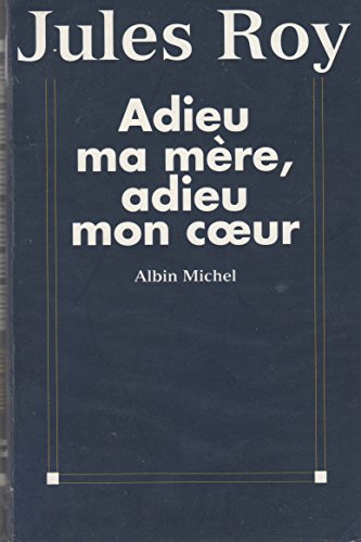 Stock image for Adieu ma mre, adieu mon coeur for sale by Librairie Th  la page
