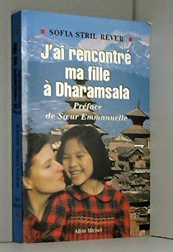 J'ai rencontrÃ© ma fille Ã: Dharamsala (9782226086174) by Sofia Stril-Rever