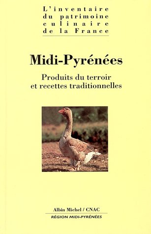 Stock image for MIDI-PYRENEES. : Produits du terroir et recettes traditionnelles for sale by Ammareal