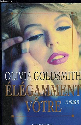 El??gamment v??tre (9782226086617) by Olivia Goldsmith