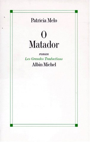 Beispielbild fr O matador : Le tueur, roman zum Verkauf von Ammareal