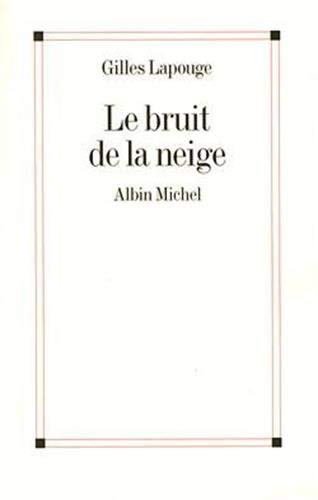 Imagen de archivo de Le Bruit de la neige a la venta por Librairie Th  la page