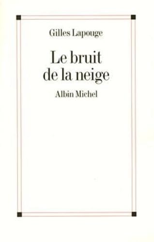 Stock image for Le Bruit de la neige for sale by Librairie Th  la page