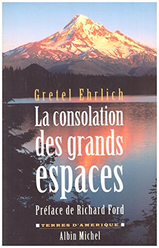 La consolation des grands espaces (9782226087393) by Ehrlich, Gretel