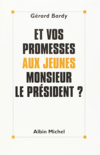 Imagen de archivo de Et vos promesses aux jeunes, Monsieur le Prsident ? a la venta por LiLi - La Libert des Livres