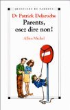 Imagen de archivo de Parents, osez dire non! a la venta por Librairie Th  la page