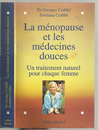 Stock image for La mnopause et les mdecines douces for sale by A TOUT LIVRE