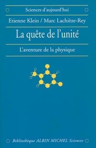 Beispielbild fr La qute de l'unit. L'aventure de la physique. zum Verkauf von FIRENZELIBRI SRL