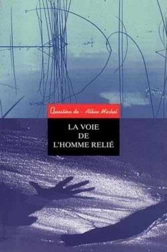 9782226088369: Voie de L'Homme Relie (La): Sous la direction de Jean Mouttapa