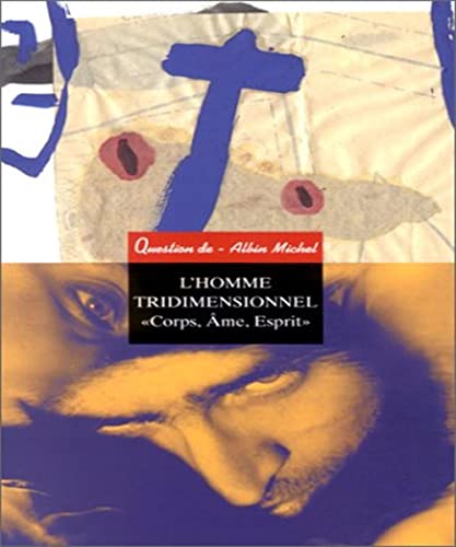 Beispielbild fr L'homme tridimensionnel: Corps, me, esprit zum Verkauf von medimops