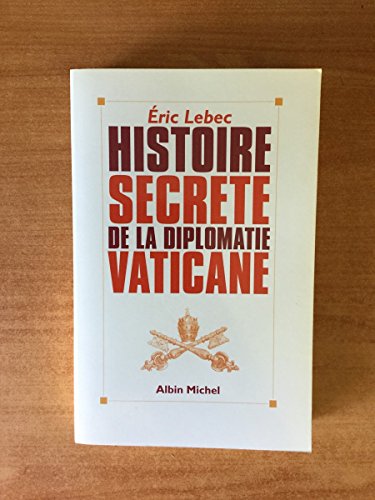 Beispielbild fr Histoire secrte de la diplomatie vaticane zum Verkauf von Ammareal