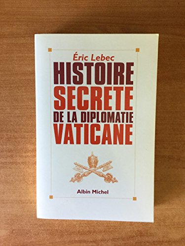 Histoire Secrète De La Diplomatie Vaticane