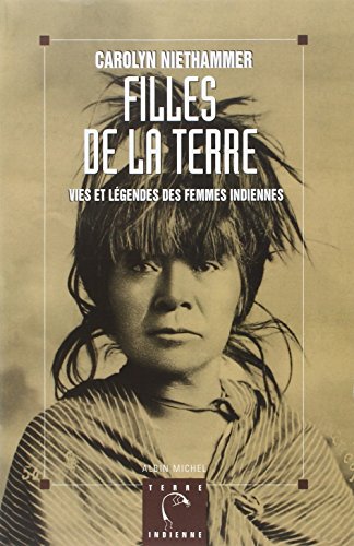 9782226089168: Filles de la terre: Vies et lgendes des femmes indiennes