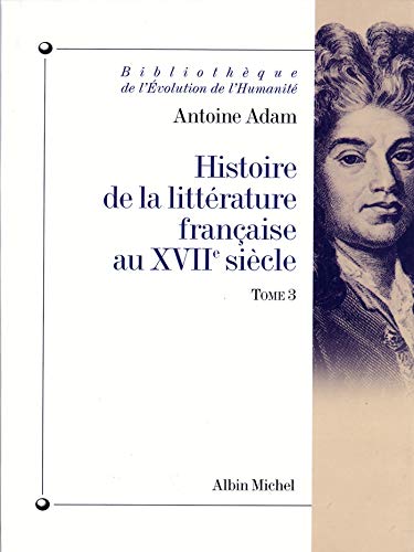 Beispielbild fr Histoire de la littrature franaise au XVIIe sicle, tome 3 zum Verkauf von Ammareal