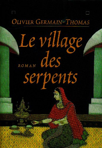 Stock image for Le Village des Serpents Germain-Thomas, Olivier for sale by LIVREAUTRESORSAS