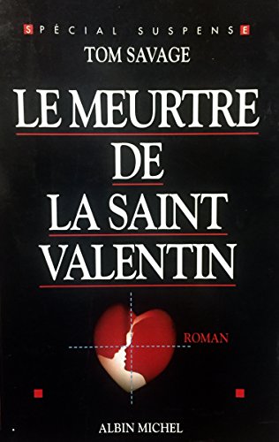 Imagen de archivo de Le meurtre de la Saint-Valentin a la venta por secretdulivre