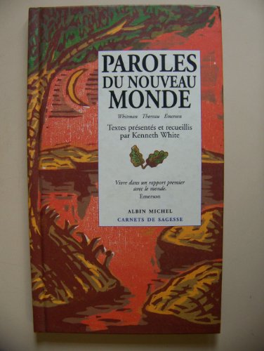 Paroles du Nouveau Monde (9782226089885) by Whitman, Walt; Thoreau, Henry David; Emerson, Ralph Waldo; White, Kenneth