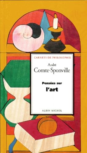 PensÃ©es sur l'art (9782226091260) by Comte-Sponville, AndrÃ©