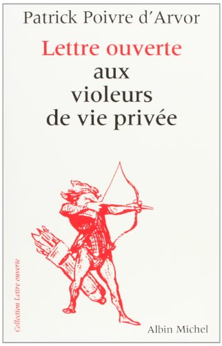 Beispielbild fr Lettre ouverte aux violeurs de vie privee. zum Verkauf von Ammareal