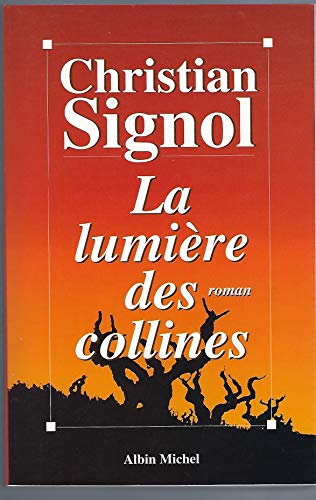 9782226092182: La lumire des collines: 6038541 (Romans, Nouvelles, Recits (Domaine Francais))