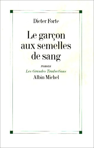 Beispielbild fr Le Garçon aux Semelles de Sang Forte, Dieter and Casanova, Nicole zum Verkauf von LIVREAUTRESORSAS