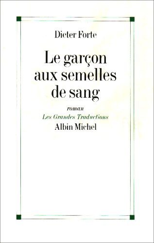Imagen de archivo de Le Garçon aux Semelles de Sang Forte, Dieter and Casanova, Nicole a la venta por LIVREAUTRESORSAS