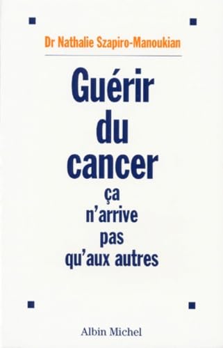 Beispielbild fr Gurir du cancer a n'arrive pas qu'aux autres zum Verkauf von Ammareal