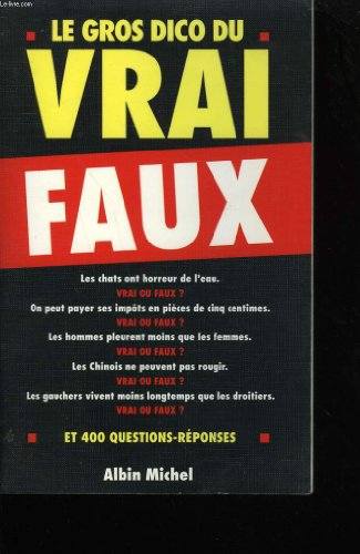 Imagen de archivo de Le gros dico du vrai-faux a la venta por Ammareal