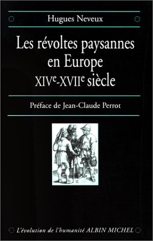 Les RÃ©voltes Paysannes en Europe XIVÃ¨me - XVIIÃ¨me SiÃ¨cle (9782226092861) by Hugues Neveux