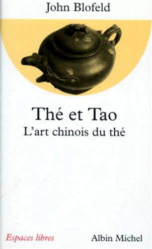 Imagen de archivo de Thé et tao : L'art chinois du thé a la venta por LeLivreVert