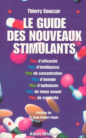 Beispielbild fr LE GUIDE DES NOUVEAUX STIMULANTS zum Verkauf von secretdulivre