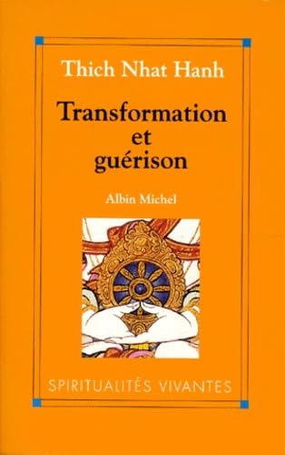 Transformation et guÃ rison : Le Soutra des quatre Ã tablissements de l'attention