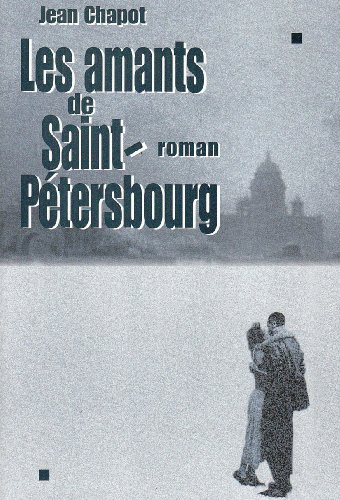 LES AMANTS DE SAINT-PETERSBOURG