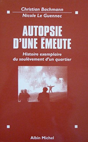 Stock image for AUTOPSIE D'UNE EMEUTE. Histoire exemplaire d'un quartier nord de Melun for sale by Librairie l'Aspidistra