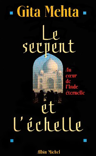 Beispielbild fr Le serpent et l'chelle : Au coeur de l'Inde ternelle zum Verkauf von Ammareal