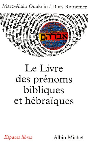 Beispielbild fr Le Livre des prnoms bibliques et hbraques zum Verkauf von medimops