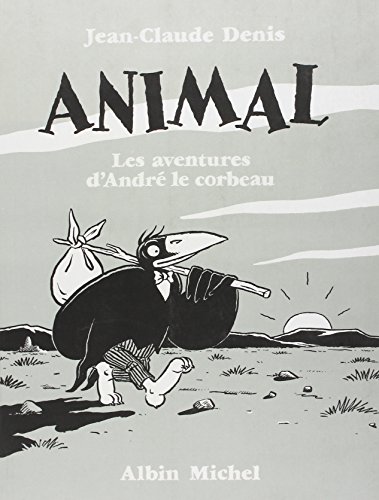 Beispielbild fr Animal - Les aventures d'Andr le corbeau zum Verkauf von Ammareal