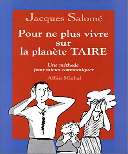 Stock image for Pour ne plus vivre sur la plante TAIRE. Une mthode pour mieux communiquer for sale by Better World Books